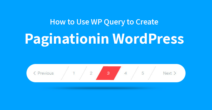 How to Use WP Query to Create Pagination in WordPress - آموزش قرار دادن صفحه بندی مطالب در وردپرس